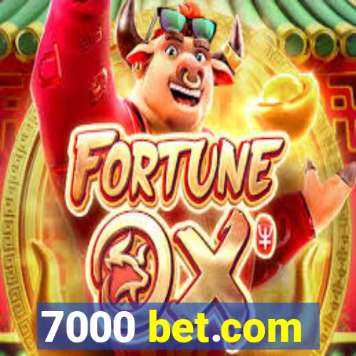 7000 bet.com